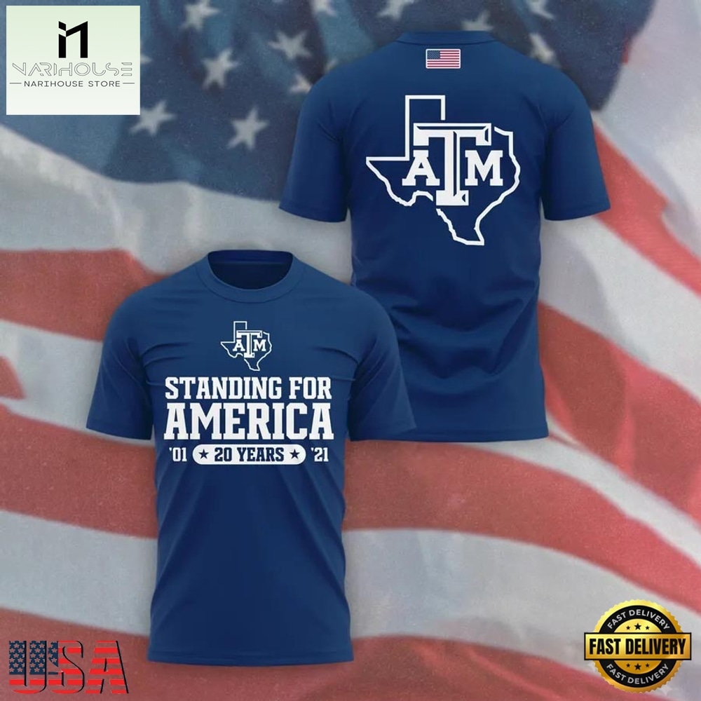 Texas A&M Aggies 20 Years Standing For America Blue T Shirt, Hot 3D Shirt Trend Texas A&M Aggies 20 Years Standing For America Blue T Shirt, Hot 3D Shirt Trend