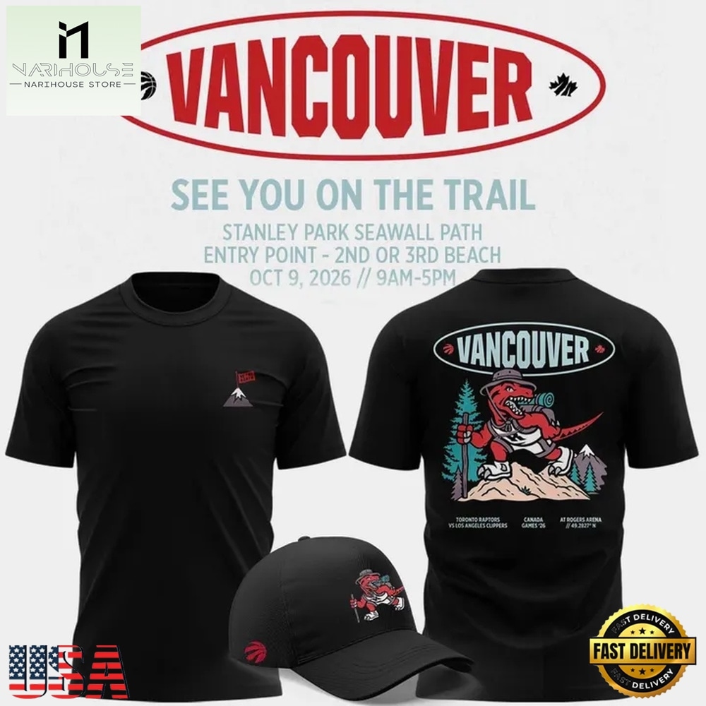 Toronto Raptors Vancouver Canada Games Limited Edition 2026 T Shirt, Hot 3D Shirt Trend Toronto Raptors Vancouver Canada Games Limited Edition 2026 T Shirt, Hot 3D Shirt Trend