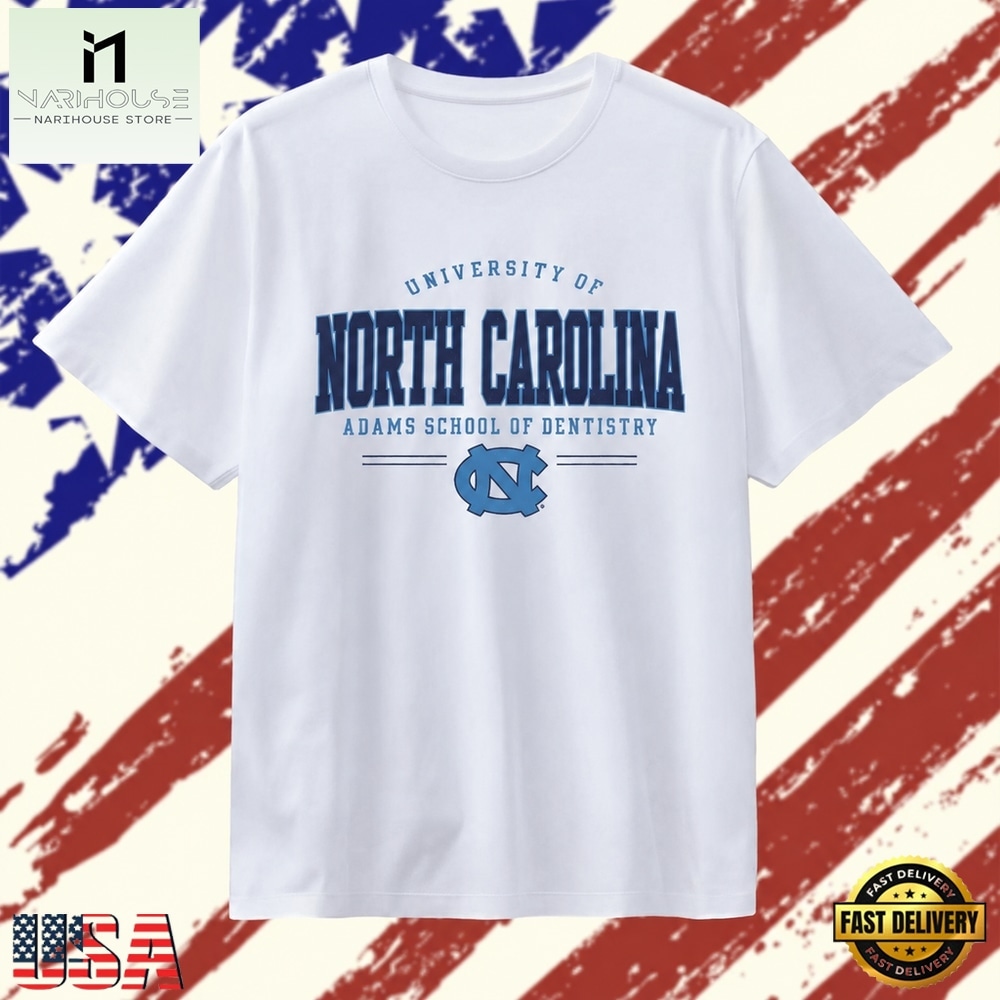 University of North Carolina Adams School of Dentistry T Shirt, Stylish 2D Graphic Shirt University of North Carolina Adams School of Dentistry T Shirt, Stylish 2D Graphic Shirt