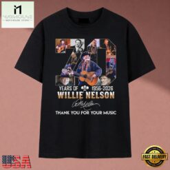 Willie Nelson 70 Years Of Music 1956 2026 Tribute Signatures T Shirt, Music Fan 2D Shirt Willie Nelson 70 Years OF Music 1956 2026 Tribute Signatures T Shirt