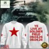 YE LIVE AT SOLDIER FIELD, 2026 Ye Live Concert Tour White Sweatshirt, Popular 3D Music Tee 3 YE LIVE AT SOLDIER FIELD, 2026 Ye Live Concert Tour White Sweatshirt, Popular 3D Music Tee YE Live AT Soldier Field 2026 YE Live Concert Tour White Sweatshirt