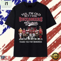 Yes I'm Old But I Saw Buccaneers Greatness Signatures T Shirt, Stylish 2D Graphic Shirt Yes I M Old But I Saw Buccaneers Greatness Signatures T Shirt
