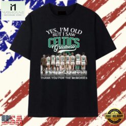 Yes I'm Old But I Saw Celtics Greatness Signatures Graphic T Shirt, Stylish 2D Graphic Shirt Yes I M Old But I Saw Celtics Greatness Signatures Graphic T Shirt