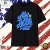 Atlanta Dream All For Atlanta 2026 The Playoff WNBA Champions T Shirt, Stylish 2D Graphic Shirt Atlanta Dream All For Atlanta 2026 The Playoff Wnba Champions T Shirt