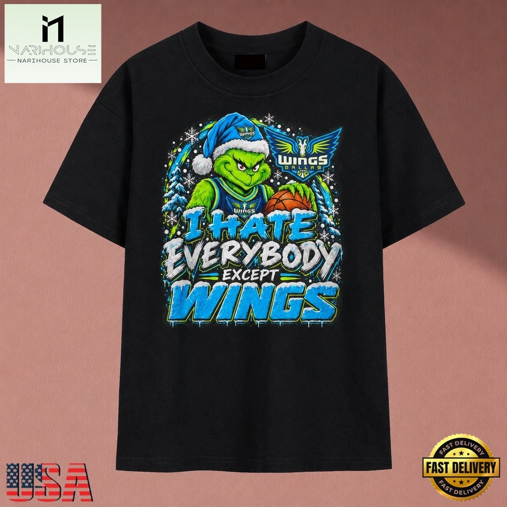 Dallas Wings I Hate Everybody Except Wings Grinch Christmas T Shirt, Stylish 2D Graphic Shirt Dallas Wings I Hate Everybody Except Wings Grinch Christmas T Shirt, Stylish 2D Graphic Shirt