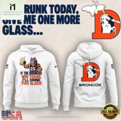 Denver Broncos I'm drunk today Limited Edition Hoodie, Hot 3D Shirt Trend Denver Broncos I M Drunk Today Limited Edition Hoodie
