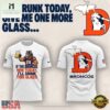 Denver Broncos I'm drunk today Limited Edition T Shirt, Hot 3D Shirt Trend 2 Denver Broncos I'm drunk today Limited Edition T Shirt, Hot 3D Shirt Trend Denver Broncos I M Drunk Today Limited Edition T Shirt