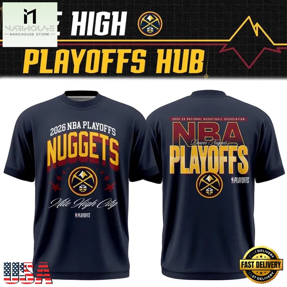 Denver Nuggets Mile High 2026 Playoffs T Shirt, Hot 3D Shirt Trend Denver Nuggets Mile High 2026 Playoffs T Shirt, Hot 3D Shirt Trend