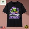 Golden State Valkyries I Hate Everybody Except Valkyries Grinch T Shirt, Stylish 2D Graphic Shirt Golden State Valkyries I Hate Everybody Except Valkyries Grinch T Shirt