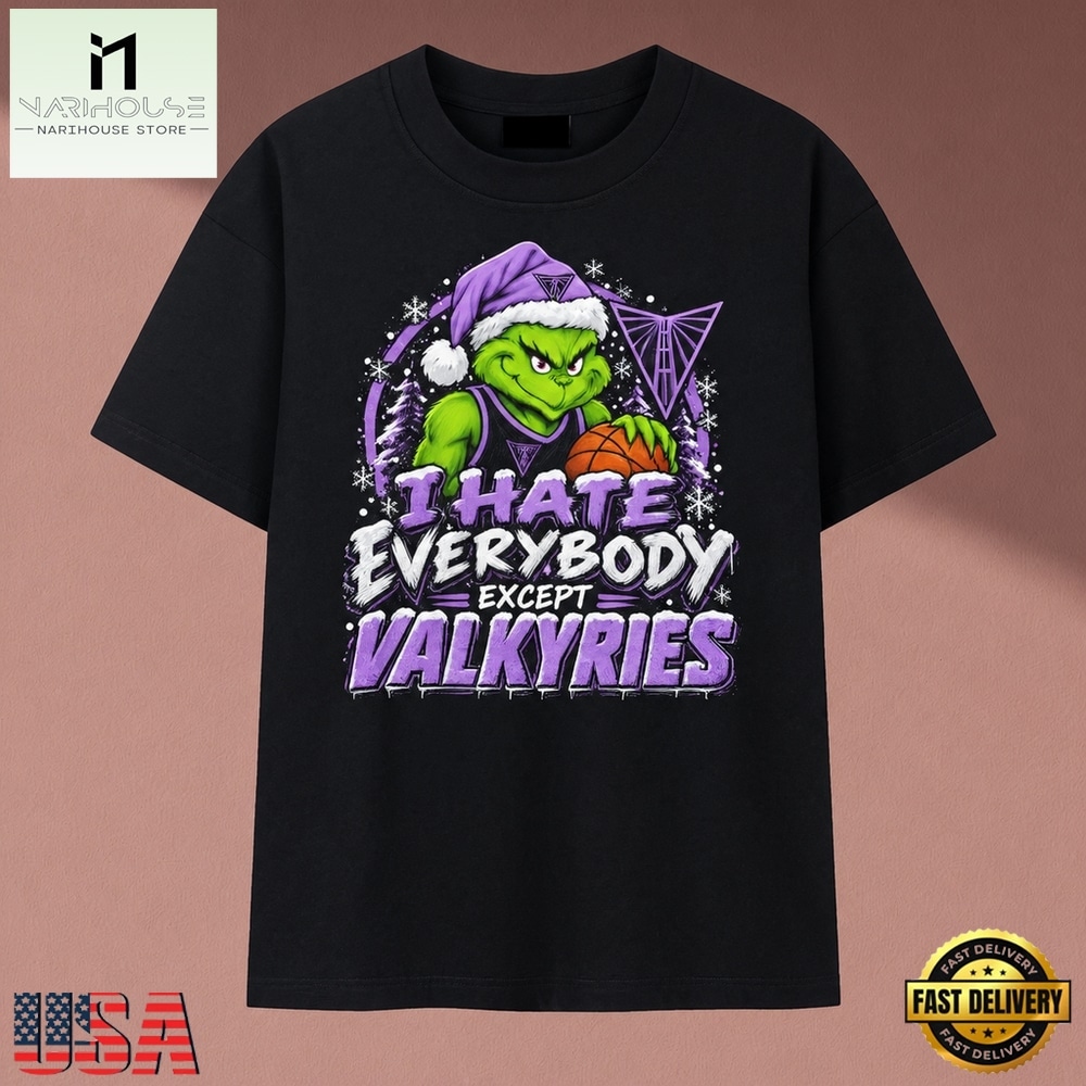 Golden State Valkyries I Hate Everybody Except Valkyries Grinch T Shirt, Stylish 2D Graphic Shirt Golden State Valkyries I Hate Everybody Except Valkyries Grinch T Shirt, Stylish 2D Graphic Shirt