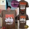 Jonas Brothers The Burning Up All Over Again Cleveland 2026 Tee Shirt, Popular 3D Music Tee 2 Jonas Brothers The Burning Up All Over Again Cleveland 2026 Tee Shirt, Popular 3D Music Tee Jonas Brothers The Burning UP All Over Again Cleveland 2026 Tee Shirt
