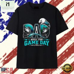 Philadelphia Eagles Dad Built for Game Day T Shirt, Stylish 2D Graphic Shirt Philadelphia Eagles Dad Built For Game Day T Shirt