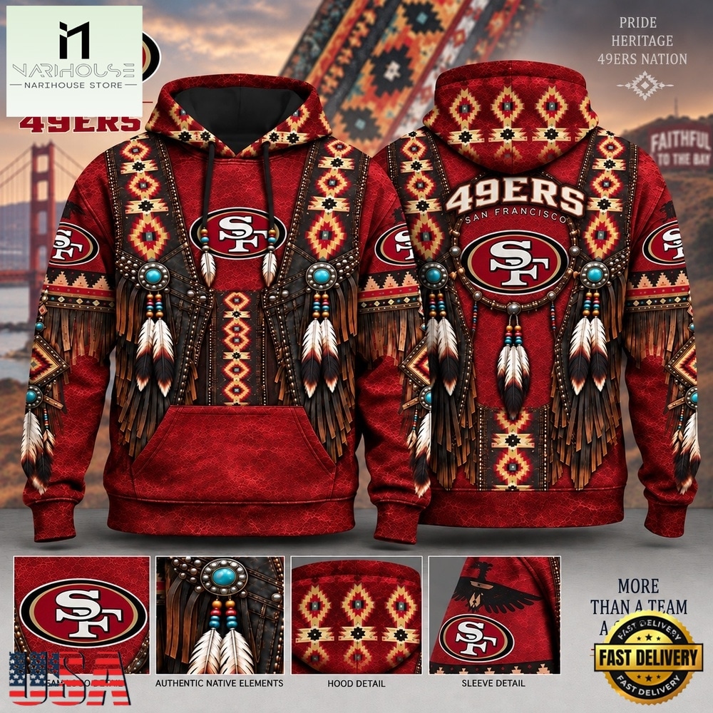 San Francisco 49ers Heritage Hoodie, Western Native Inspired Football Hoodie, Hot 3D Shirt Trend San Francisco 49ers Heritage Hoodie, Western Native Inspired Football Hoodie, Hot 3D Shirt Trend