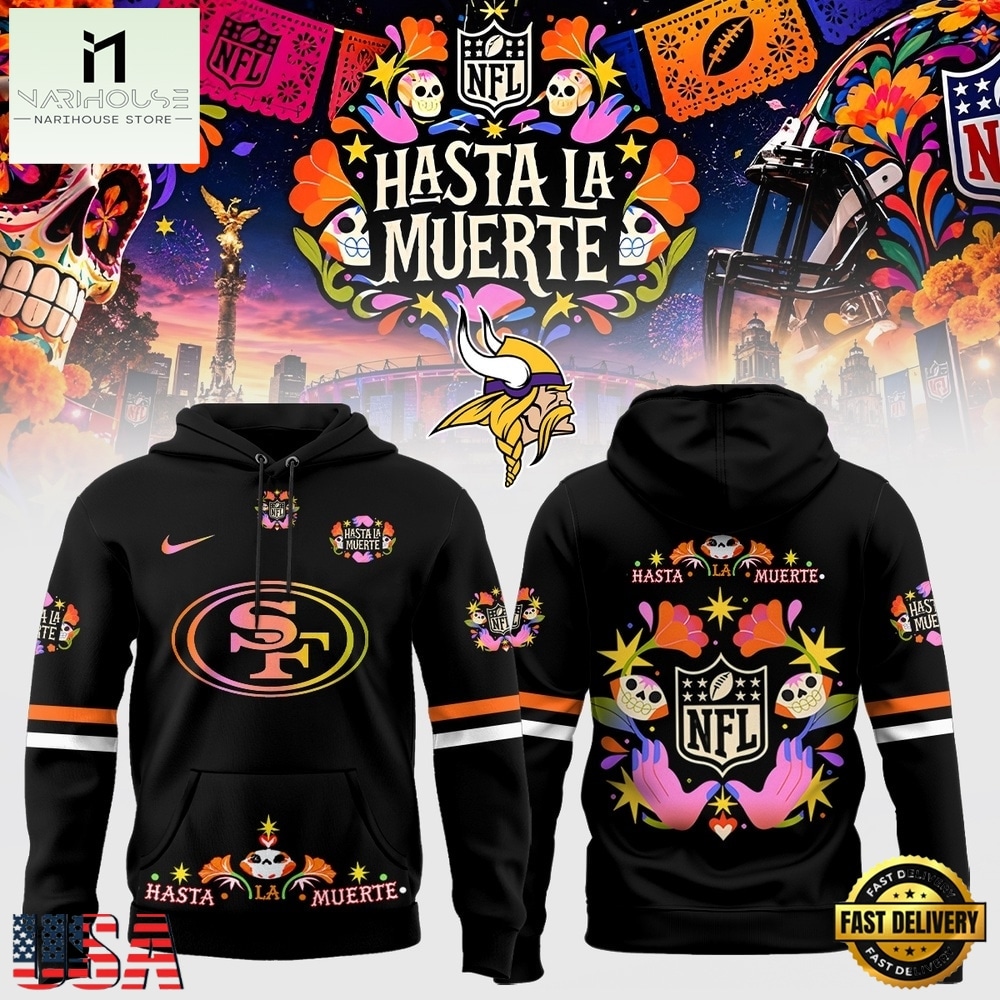 San Francisco 49ers NFL Hasta la Muerte 2026 Hoodie, Hot 3D Shirt Trend San Francisco 49ers NFL Hasta la Muerte 2026 Hoodie, Hot 3D Shirt Trend