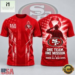San Francisco 49ers NFL RED Friday One Team One Mission Patriotic Soldier Tribute T Shirt, NFL Sporty Shirt San Francisco 49ers Nfl Red Friday One Team One Mission Patriotic Soldier Tribute T Shirt