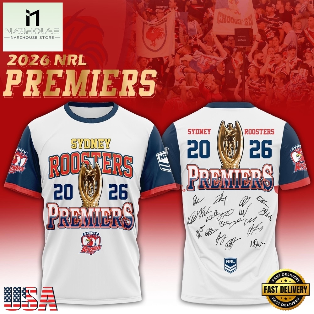 Sydney Roosters 2026 NRL Premiers Signature White T Shirt, Hot 3D Shirt Trend Sydney Roosters 2026 NRL Premiers Signature White T Shirt, Hot 3D Shirt Trend