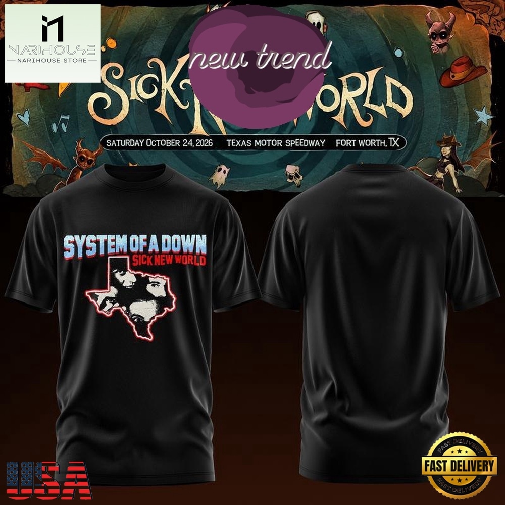 System Of A Down Sick New World Texas 2026 T Shirt, Popular 3D Music Tee System Of A Down Sick New World Texas 2026 T Shirt, Popular 3D Music Tee