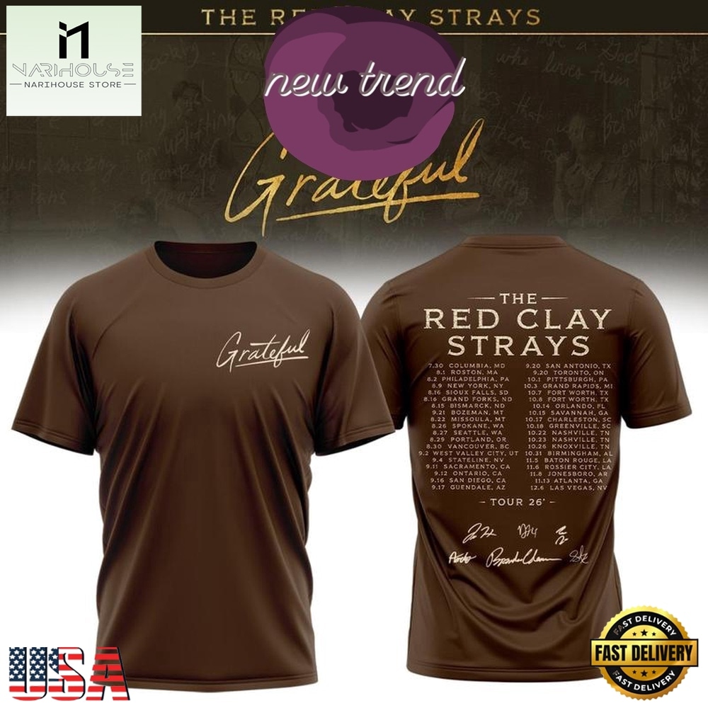 The Red Clay Strays Grateful Tour 2026 Schedule Graphic T Shirt, Popular 3D Music Tee The Red Clay Strays Grateful Tour 2026 Schedule Graphic T Shirt, Popular 3D Music Tee