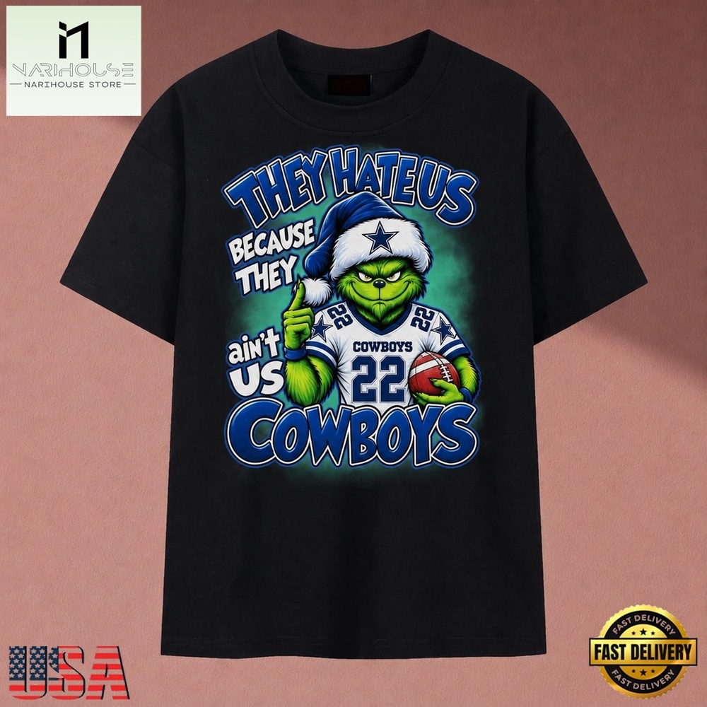 They Hate Us Because They Ain't Us Cowboys Grinch Christmas 2026 T Shirt, Music Fan 2D Shirt They Hate Us Because They Ain't Us Cowboys Grinch Christmas 2026 T Shirt, Music Fan 2D Shirt