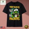 They Hate Us Because They Ain't Us Packers Grinch Christmas 2026 T Shirt, Music Fan 2D Shirt They Hate US Because They Ain T US Packers Grinch Christmas 2026 T Shirt