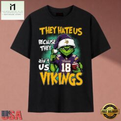 They Hate Us Because They Ain't Us Vikings Grinch Christmas 2026 T Shirt, Music Fan 2D Shirt They Hate US Because They Ain T US Vikings Grinch Christmas 2026 T Shirt