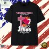 Virginia Tech in My Veins and Jesus in My Heart Virginia Tech Hokies T Shirt, Stylish 2D Graphic Shirt 2 Virginia Tech in My Veins and Jesus in My Heart Virginia Tech Hokies T Shirt, Stylish 2D Graphic Shirt Virginia Tech IN MY Veins And Jesus IN MY Heart Virginia Tech Hokies T Shirt