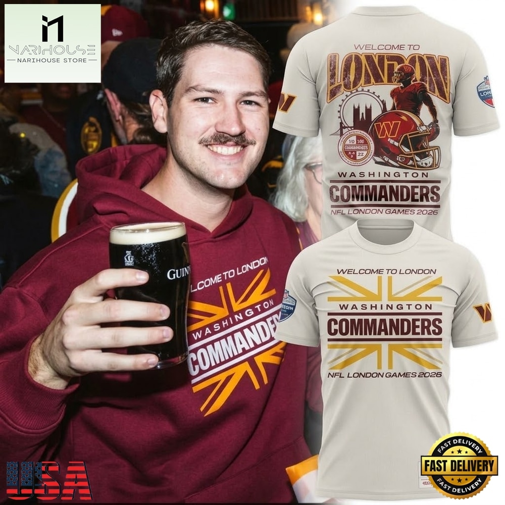 Washington Commanders NFL London Games 2026 Limited Edition T Shirt, Hot 3D Shirt Trend Washington Commanders NFL London Games 2026 Limited Edition T Shirt, Hot 3D Shirt Trend